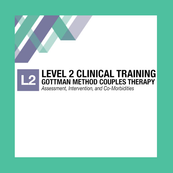 Gottman Method Level 2 Counselor Training - MAY