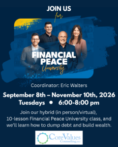 Image of a flyer advertising Financial Peace University with Eric Walters of Core Values Counseling, Hillsboro, Portland, Beaverton, OR